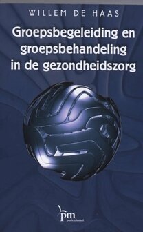 9789024417988 | Groepsbegeleiding en groepsbehandeling in de gezondheidszorg