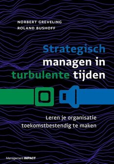 Strategisch managen in turbulente tijden | 9789462762824