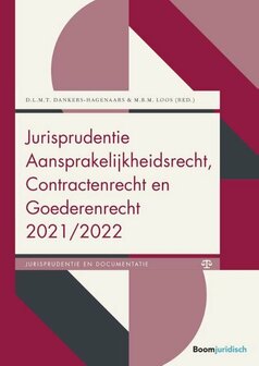 9789462908994 | Boom Jurisprudentie en documentatie - Jurisprudentie Aansprakelijkheidsrecht, Contractenrecht en Goederenrecht 2021/2022