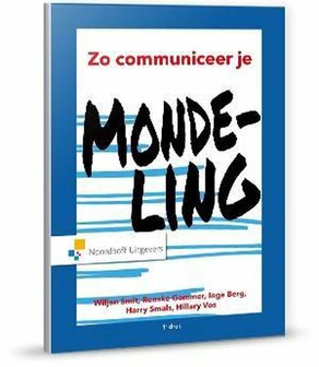 Zo communiceer je mondeling | 9789001885694