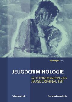 9789462361874 | Boom studieboeken criminologie - Jeugdcriminologie