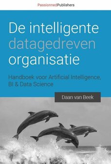 De intelligente, datagedreven organisatie | 9789082809121