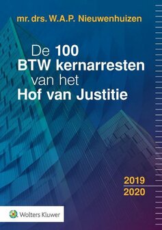 9789013154436 | De 100 BTW kernarresten van het Hof van Justitie 2019|2020