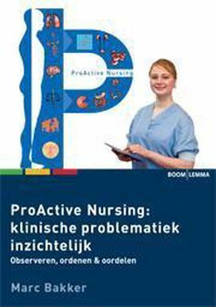 9789059319691 | Proactive Nursing - ProActive nursing: klinische problematiek inzichtelijk?