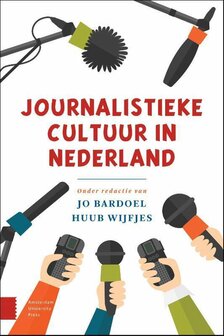 Journalistieke cultuur in Nederland | 9789463725033