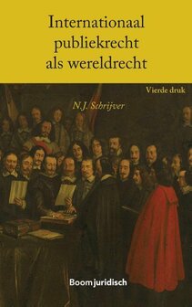 9789462907539 | Boom Juridische studieboeken - Internationaal publiekrecht als wereldrecht