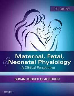 Maternal, Fetal, &amp; Neonatal Physiology | 9780323449342