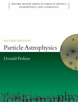 Particle Astrophysics 2nd | 9780199545469