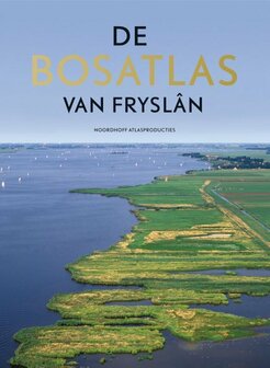 De Bosatlas van Frysl&acirc;n | 9789001779047