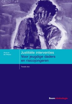 9789462365681 | Boom studieboeken criminologie - Justiti&euml;le interventies