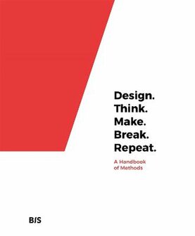 Design. Think. Make. Break. Repeat. | 9789063694791