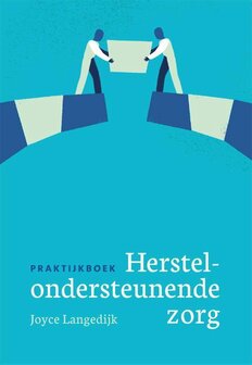 9789088507625 | Praktijkboek herstelondersteunende zorg