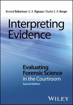 Interpreting Evidence Evaluating Forensi | 9781118492437