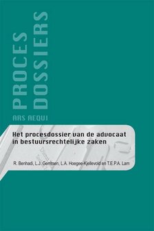 9789069166209 | Ars Aequi procesdossiers - Het procesdossier van de advocaat in bestuursrechtelijke zaken