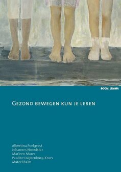 Gezond bewegen kun je leren | 9789059315747