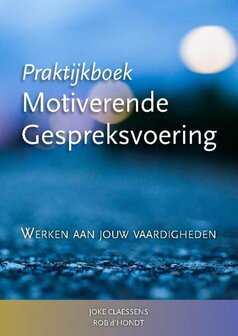 Praktijkboek Motiverende Gespreksvoering | 9789075569827