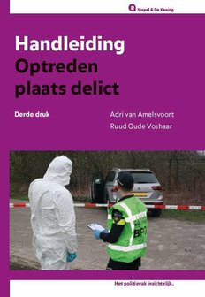 9789012406413 | Het politievak inzichtelijk - Handleiding Optreden plaats delict. Editie 2020