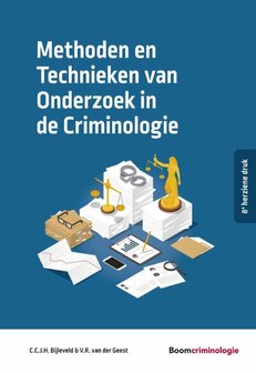 9789462361706 | Studieboeken Criminologie &amp; Veiligheid - Methoden en Technieken van Onderzoek in de Criminologie