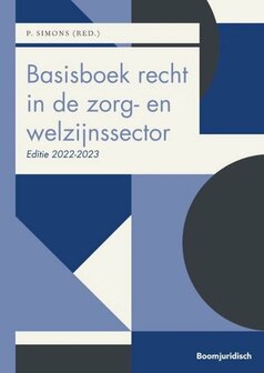 9789462901650 | Boom Juridische studieboeken - Basisboek recht in de zorg- en welzijnssector 2022-2023