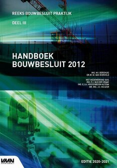 9789493196377 | Reeks bouwbesluit praktijk - Handboek Bouwbesluit 2012 editie 2020-2021