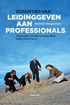 Essenties van leidinggeven aan professionals | 9789055949731