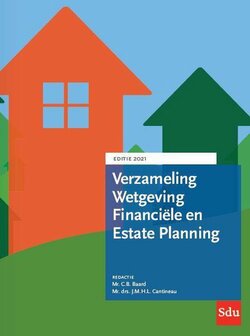 9789012406772 | Educatieve wettenverzameling - Verzameling Wetgeving Financiele en Estate Planning Editie 2021