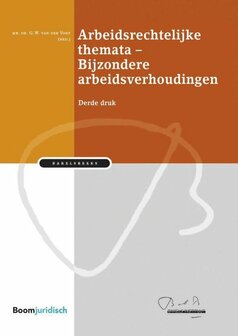 9789462909304 | Bakelsinstituut - Arbeidsrechtelijke themata &ndash; Bijzondere arbeidsverhoudingen