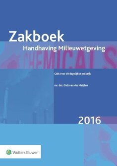 Zakboek handhaving milieuwetgeving 2016 | 9789013131932