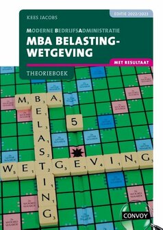 9789463173247 | MBA Belastingwetgeving met resultaat 2022-2023 Theorieboek