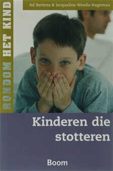 Rondom het kind - Kinderen die stotteren | 9789085063896