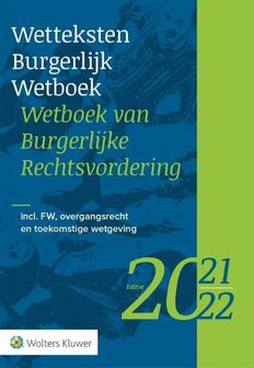 9789013162066 | Wetteksten Burgerlijk Wetboek|Wetboek van Burgerlijke Rechtsvordering 2021-2022