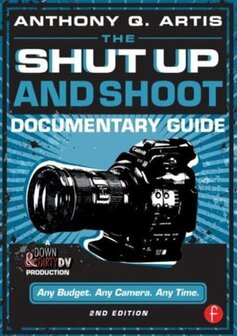 Shut Up &amp; Shoot Documentary Guide | 9780240824154