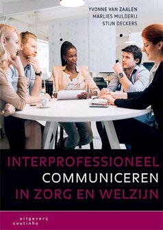 9789046907269 | Interprofessioneel communiceren in zorg en welzijn