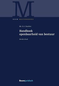 9789462901124 | Boom Masterreeks - Handboek openbaarheid van bestuur