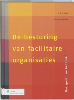 De besturing van facilitaire organisaties | 9789013009590  