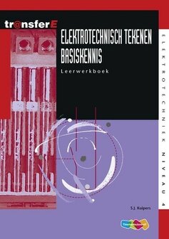 TransferE, / Elektrotechniek niveau 4, Elektrotechnisch tekenen, basiskennis / deel Leerwerkboek / 9789006908008