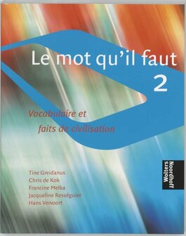 Le mot qu&#039;il faut 2 | 9789001344252