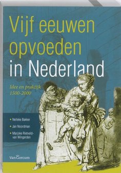 Vijf eeuwen opvoeden in Nederland | 9789023246138 